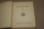 J.J. Bell - Tot de klok stilstaat  (Hollandsche Bibliotheek No. 1 - 1933)