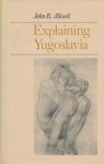 Allcock, John - Explaining Yugoslavia