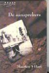 Hart, Maarten 't - De aansprekers : roman van vader en zoon