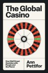 Ann Pettifor - (1) The Global Casino