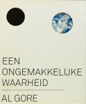 GORE, A. - Een ongemakkelijke waarheid. Het gevaar van het broeikaseffect en wat we eraan kunnen doen. Nederlandse vertaling M. Groen.