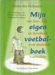 Hollander, Vivian den - Mijn eigen voetbalboek - voor startende voetballers