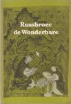 Ruusbroec, Jan van - Ruusbroec de wonderare. Bloemlezing van fragmenten Ruusbroec, Jan van - Ruusbroec de wonderare. Bloemlezing van fragmenten