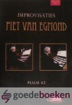 Egmond, Piet van - Improvisaties psalm 42 klavarskribo *nieuw*