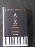 Brendel, Alfred - A bis Z eines Pianisten, ein Lesebuch fùr Klavierliebende