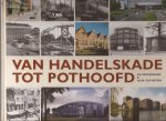 BAALEN, H. J. van  & H. J. M.  OLTHETEN voorwoord Paul Dirks - Van handelskade tot Pothoofd. De Deventer grachtengordel in 101 afbeeldingen.