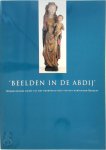 Léon van Liebergen 241469 - Beelden in de Abdij middeleeuwse kunst uit het noordelijk deel van het Hertogdom Brabant