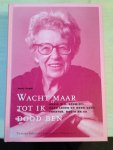 [Schmidt, Annie M. G.] Hans Vogel - Wacht maar tot ik dood ben. Annie M. G. Schmidt: haar leven en werk voor theater, radio en tv.