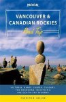 Carolyn Heller - Moon Vancouver & Canadian Rockies Road Trip (First Edition)
