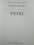 A cura di Maria Teresa Balboni Brizza  (Autore) - MUSEO POLDI PEZZOLI - Le guide del Museo VETRI (catalogus van afdeling glas, tekst met 32 platen in kleur)