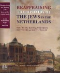 Blom, Hans, David J. Wertheim, Hetty Berg and others (ed.) - Reappraising the History of the Jews in the Netherlands