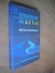 Michel Vandenput - Strategie in actie / de implementatie nader belicht