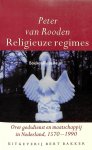 Rooden, Peter van - Religieuze regimes