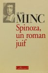 SPINOZA, B. DE, MINC, A. - Spinoza, un roman juif.