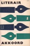 Herreweghen, Hubert van e.a. (samenst.) - Literair akkoord 5. Een keuze uit bijdragen verschenen in de Zuid- en Noordnederlandse letterkundige tijdschriften van het jaar 1960