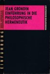 Grondin, Jean - Einführung in die philosophische Hermeneutik