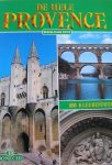  - PROVENCE: De hele Provence - 180 kleurenfoto's - Giovanna Magi - NEDERLANDSE EDITIE - uitgeverij Casa Editrice Bonechi