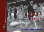 Serge Dubois. Voorwoord van Pierre Dieudonne - Paul Frere, The story of Paul Frere: journalist and racing car driver