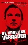 Simon Kuper 49953 - De vrolijke verrader Een KGB-spion uit Rotterdam