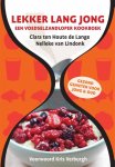 Clara ten Houte de Lange, Nelleke van Lindonk - Lekker lang jong  het voedselzandloper kookboek