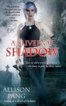 Allison Pang - A Sliver of Shadow