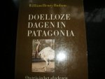 Hudson, William Henry - Doelloze dagen in Patagonia