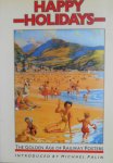 Palin, Michael - Happy Holidays The Golden Age of Railway Posters