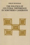 Burnham, Philip - The Politics of Cultural Difference in Northern Cameroon.