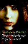 Francesco Pacifico, Fransesco Pacifico - Geschiedenis van mijn puurheid