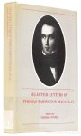 MACAULAY, T.B. - The selected letters of Thomas Bannington Macaulay. Edited by Thomas Pinney.