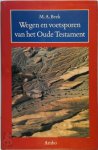 M.A. Beek 212706 - Wegen en voetsporen van het Oude Testament