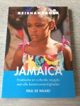 Waard, Paul de - Reishandboek Jamaica / praktische en culturele reisgids met alle bezienswaardigheden