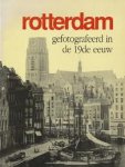 archief rotterdam - rotterdam gefotografeerd in de 19de eeuw