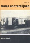 Hesselink, H.G. - Trams en tramlijnen. Motortrams
