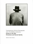  - Events of the Self – Portraiture and Social Identity Contemporary African Photography from the Walther Collection