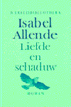 Allende, I. - Liefde en schaduw / druk 1