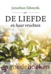 Edwards, Jonathan - De liefde en haar vruchten *nieuw*