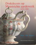 BOGAERS, Marie-Rose - Drukdecors op Maastrichts aardewerk 1850-1900