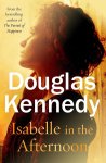 Douglas Kennedy - Isabelle in the Afternoon