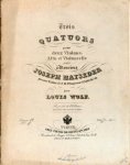 Wolf, Louis: - Trois quatuors pour deux violons, alto et violoncelle. Dédiés à Monsieur Joseph Mayseder. Oeuvre 12 No. [handschr.:] 3