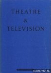 Erenstein, Robert L. (edited by) - Theatre and television. Papers read at the International conference held in Hilversum from l to S September 1986