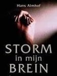 Hans Almhof 112936 - Storm in het brein een praktijkgeval van schizofrenie