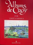  - Albums de Croÿ XVIII - Comté d'Artois II