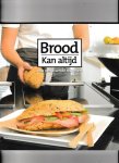 Voorlichtingsbureau Brood, nvt - Brood kan altijd - 100 verrassende recepten