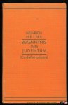 HEINE, Heinrich / BIEBER, Hugo (Herausgegeben von) - Heinrich Heine. Bekenntnis zum Judentum (Confessio Judaica) Eine Auswahl aus seinen Dichtungen Schriften und Briefen.