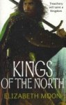 Elizabeth Moon - Kings of the North