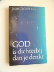 Ortiz, J.C., Mourik, Ton van - God is dichterbij dan je denkt