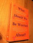 Brockman, J (ed) - What Should we be Worried About? real scenarios that keep scientists up at night