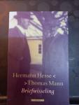 Carlsson, Annie en Michels, Volker - Herman Hesse en Thomas Mann Briefwisseling. Vertaald door W. Hansen