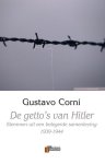 Corni, Gustavo - De getto's van Hitler -Stemmen uit een belegerde samenleving 1939-1944